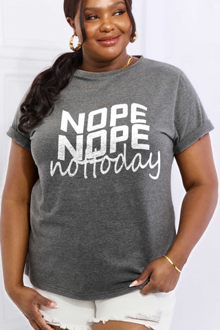 Shop Simply Love Full Size NOPE NOPE NOT TODAY Graphic Cotton Tee Now On Klozey Store - Trendy U.S. Premium Women Apparel & Accessories And Be Up-To-Fashion!