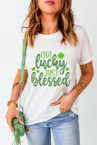 Shop NOT LUCKY JUST BLESSED Round Neck T-Shirt Now On Klozey Store - U.S. Fashion And Be Up-To-Fashion!