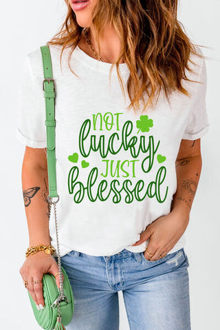 Shop NOT LUCKY JUST BLESSED Round Neck T-Shirt Now On Klozey Store - Trendy U.S. Premium Women Apparel & Accessories And Be Up-To-Fashion!